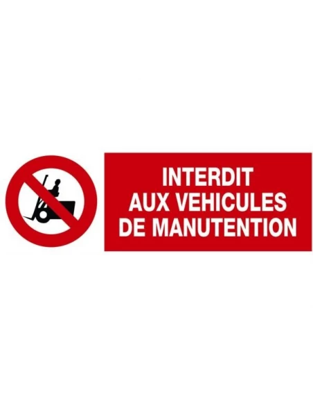 Panneau interdiction 450x150mm410 interdit au vehicule de manutention