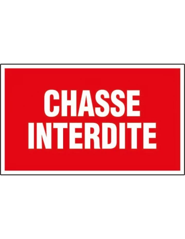Plaque rectangulaire d'interdiction chasse interdite 33 x 20