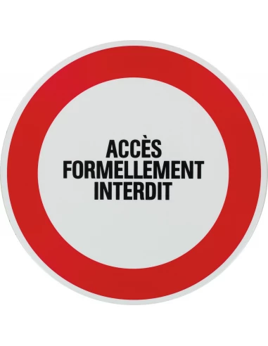 Panneau De Signalisation Rond - Accès Formellement Interdit 30 cm - Novap