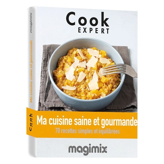 livre ma cuisine saine et gourmande - cook expert - magimix
