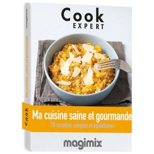 livre ma cuisine saine et gourmande - cook expert - magimix