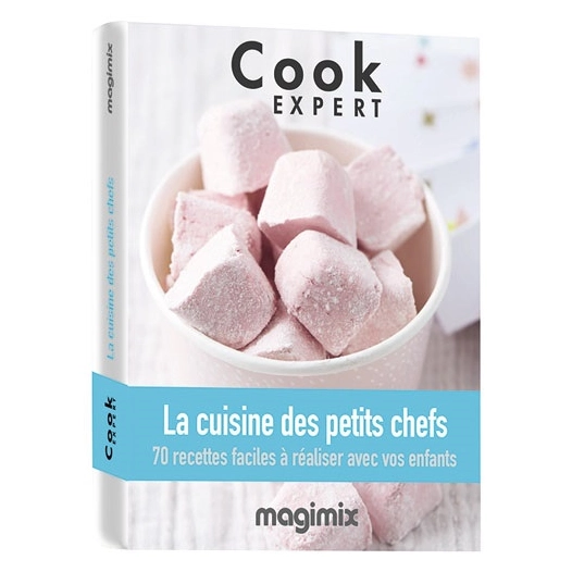 livre la cuisine des petits chefs - cook expert - magimix