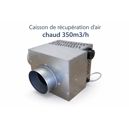 Caisson récupérateur de chaleur 350m3/h -2 à 3 bouches - pour cheminée