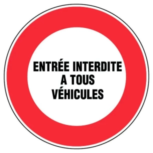 Panneau entrée interdite aux véhicules Ø300 mm - NOVAP