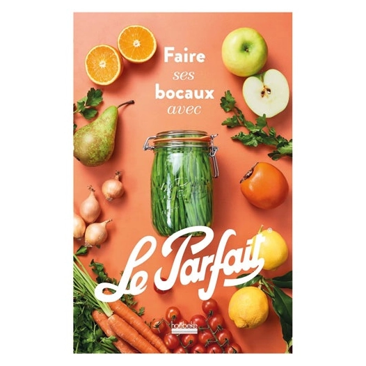 livre 'faire ses bocaux avec le parfait' - berlin packaging france