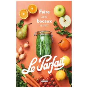 livre 'faire ses bocaux avec le parfait' - berlin packaging france