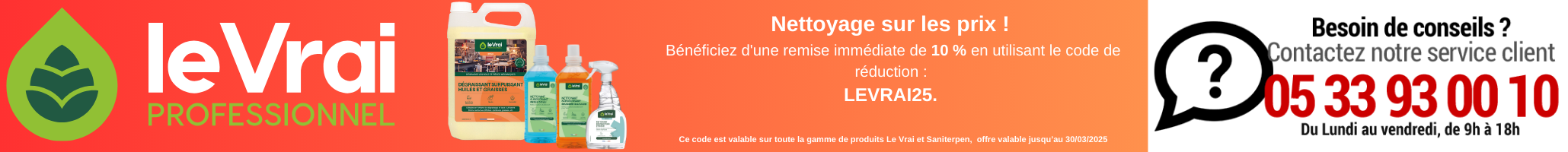 Promotion sur LE VRAI